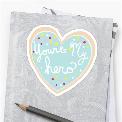 Youre My Hero Stickers By Hilarydewitt Redbubble