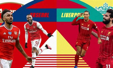 Arsenal Vs Liverpool Match Preview Kick Off Team News Epl Matches