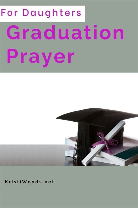 A Graduation Prayer For My Daughter Kristi Woods