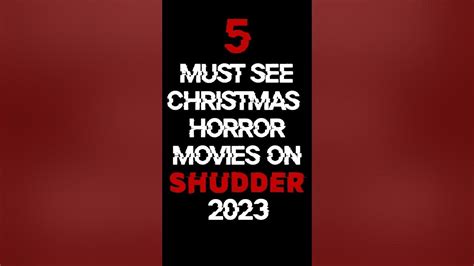 5 must see christmas horror movies on shudder 2023 youtube