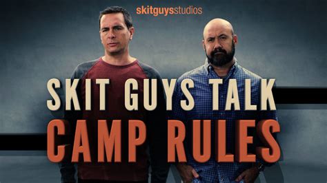 Skit Guys Talk Camp Rules Videos The Skit Guys