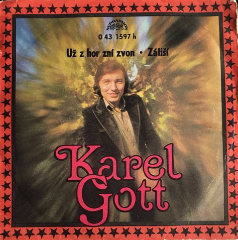 Karel Gott Už Z Hor Zní Zvon • Zátiší Veröffentlichungen Discogs