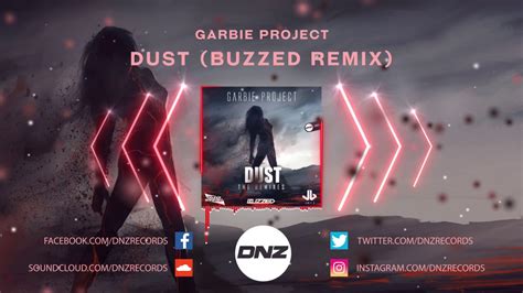 Dnz Garbie Project Dust Buzzed Remix Official Video Dnz