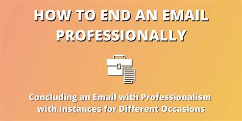 How To End An Email Professionally 7 Examples For Occasions
