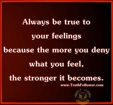 Always Be True To Your Feelings