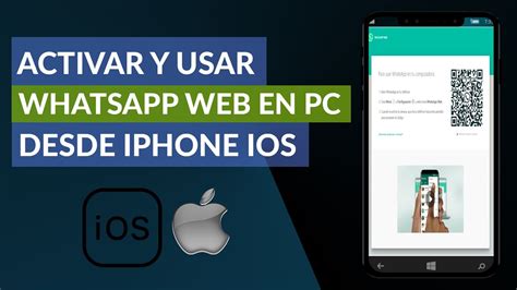 Cómo Activar Y Usar Whatsapp Web En Un Ordenador Desde Mi Iphone Ios