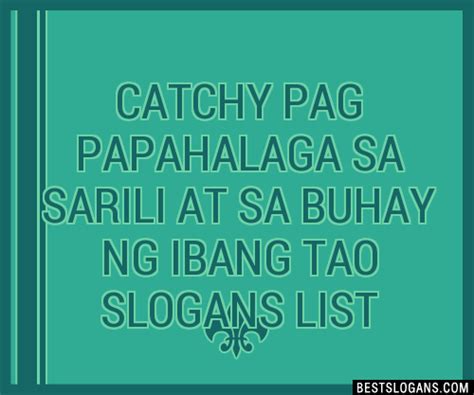 100 Catchy Pag Papahalaga Sa Sarili At Sa Buhay Ng Ibang Tao Slogans