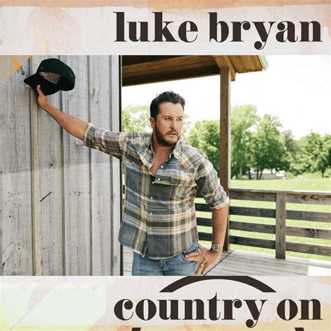 Luke Bryan Country On Lyrics Genius Lyrics