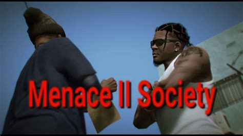 Menace Ii Society Gta 5 Youtube