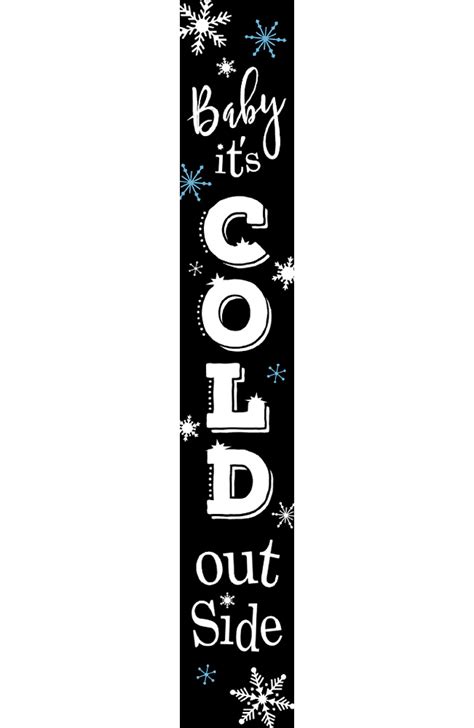 Baby Its Cold Outside Porch Sign