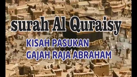 Surah Al Quraisy Yakni Menceritakan Tentang Kehidupan Suku Quraisy Pada