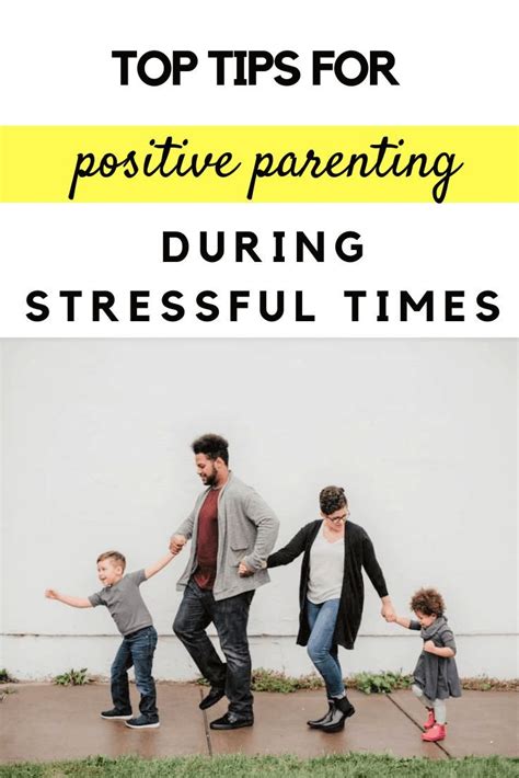 Top Tips For Positive Parenting During Stressful Times 2023 Guide Artofit