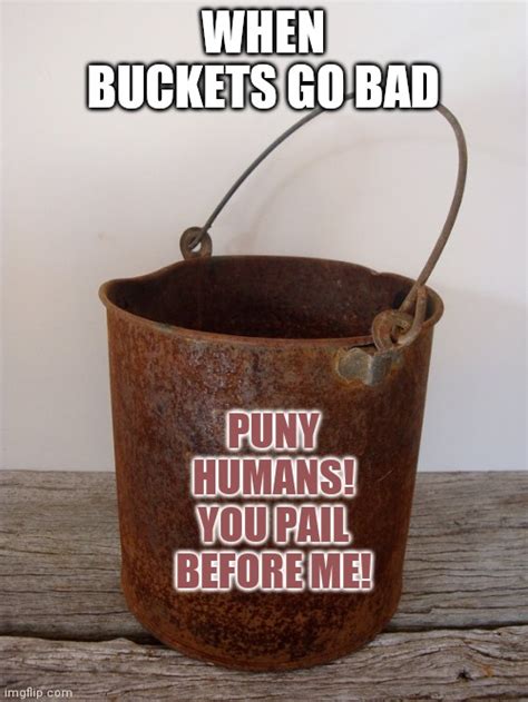 Rust Bucket Memes Imgflip