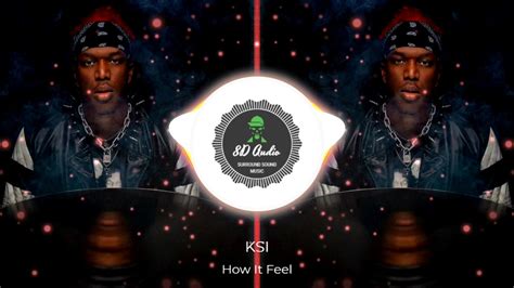 Ksi How It Feel 8d Audio Youtube
