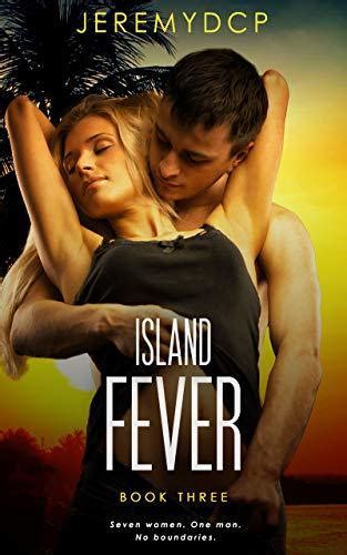 Island Fever Book Three 7 Hot Bisexual Women 1 Reclusive Billionaire On A Tropical Island