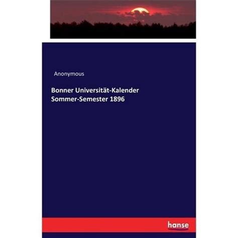 In diesem sommer präsentiert das bonner münster seine große vielfalt. Bonner Universität-Kalender Sommer-Semester 1896 ...