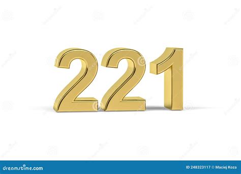 Golden 3d Number 221 Year 221 Isolated On White Background Stock