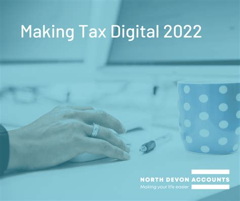 Understanding Making Tax Digital 2022 North Devon Accounts