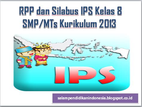 Download silabus bahasa indonesia kurikulum 2013 kelas 8 semester 1 dan 2 revisi. Download RPP dan Silabus IPS Kelas 8 SMP/MTs Kurikulum 2013 - SALAM PENDIDIKAN INDONESIA
