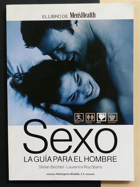 Sexo La Guía Para El Hombre By Stefan Bechtel Laurence Roy Stains Muy Bien Encuadernación