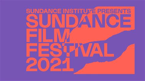 sundance institute announces the on line 2021 film festival ymcinema the technology
