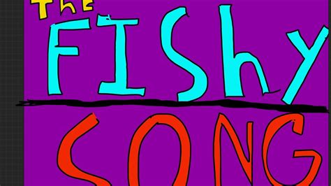 The Fishy Song Youtube