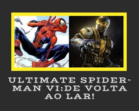 Hist Ria Ultimate Spider Man Vi De Volta Ao Lar Cap Tulo Hist Ria Escrita Por