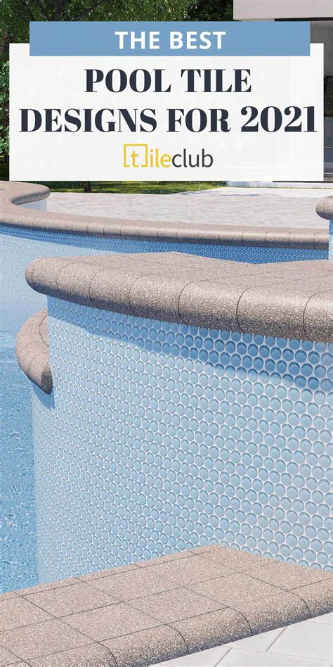 Get Ready For Summer 2021 With The Best Pool Tile Designs To Make Sure