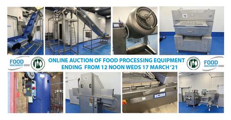 Online Auction Of The Contents Of A Food Processing Facility 17 March