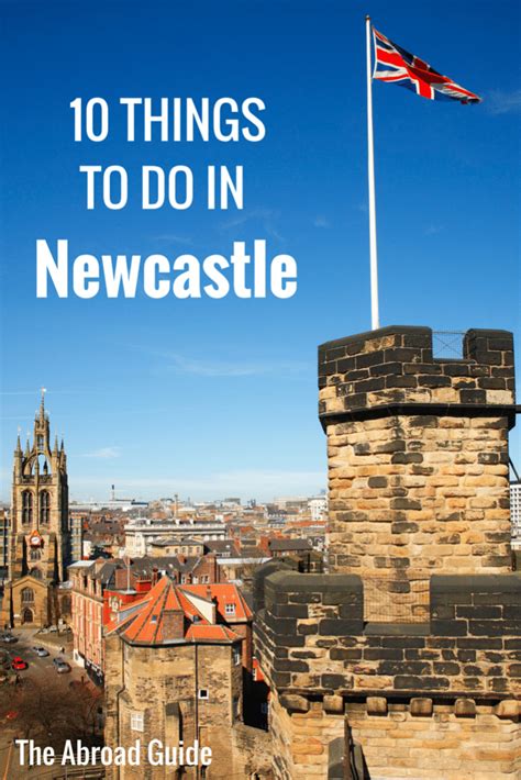 10 Things To Do In Newcastle England The Abroad Guide
