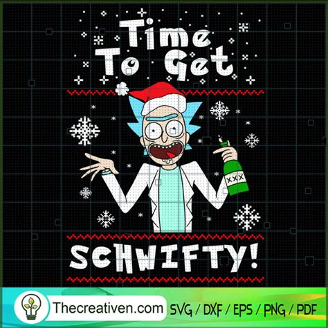 Time To Get Schwifty Svg Rick And Morty Christmas Svg Funny Christmas