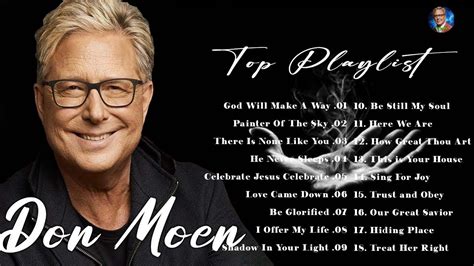 Don Moen Ultimate Praise And Worship Music Playlist 2023 Top Don Moen