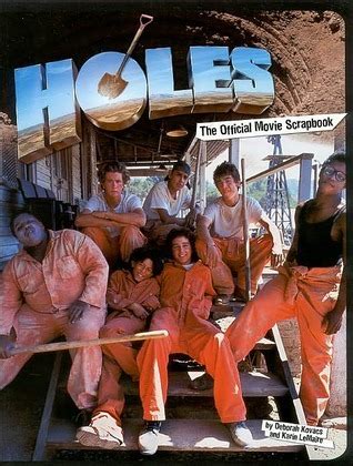 Holes The Official Movie Scrapbook By Deborah Kovacs Goodreads