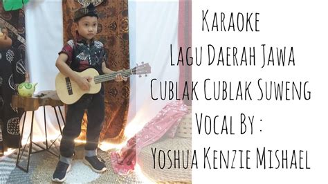 Cublak Cublak Suweng Lagu Daerah Jawa Tengah Yoshua Kenzie Mishael