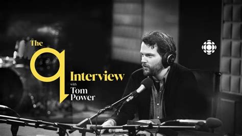 Introducing The Q Interview A New Podcast Series With Tom Power CBC