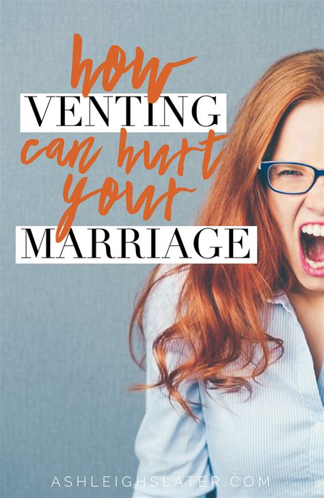 How Venting Can Hurt Your Marriage ⋆ Ashleigh Slater