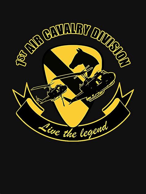 1st Air Cavalry Division Air Cav Live The Legend T Shirt T Shirt By