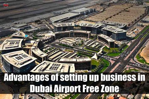 Advantages Of Setting Up Business In Dubai Airport Free Zone2023 The