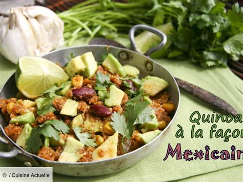 Quinoa à La Façon Méxicaine Recette Sur Cuisine Actuelle
