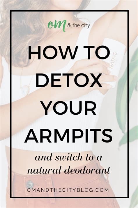 How To Detox Armpits And Switch To A Natural Deodorant — Jules Acree