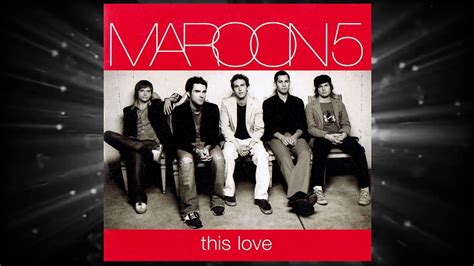 Maroon 5 This Love Official Audio Youtube