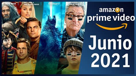 Estrenos Amazon Prime Video Junio 2021 Top Cinema Top Cinema