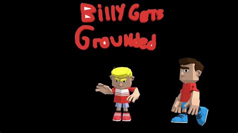 Billy Gets Grounded Intro Youtube