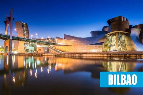 Viaje A Bilbao Con Visita Guiada Y Guggenheim