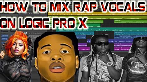 How To Mix Vocals X Rap Vocals In Logic Pro X Tutorial Youtube