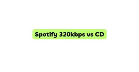 Spotify 320kbps Vs Cd All For Turntables