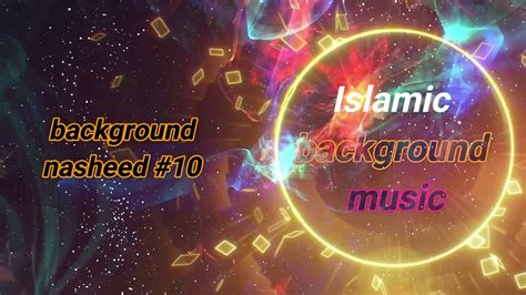 Top 10 Islamic Background Nasheeds Islamic Background Music Youtube