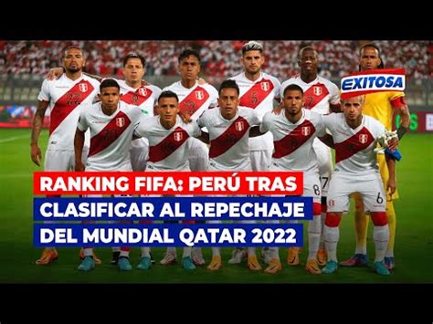 As Qued La Selecci N Peruana En El Ranking Fifa Tras Acceder Al