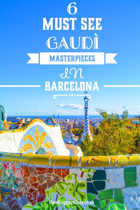 6 Must See Buildings By Gaudi In Barcelona Spain Travel Barcelona