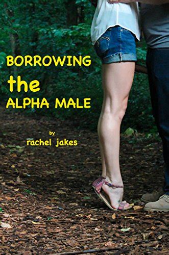 Borrowing The Alpha Man F M Taboo Tales Erotica Kindle Edition By Jakes Rachel Literature